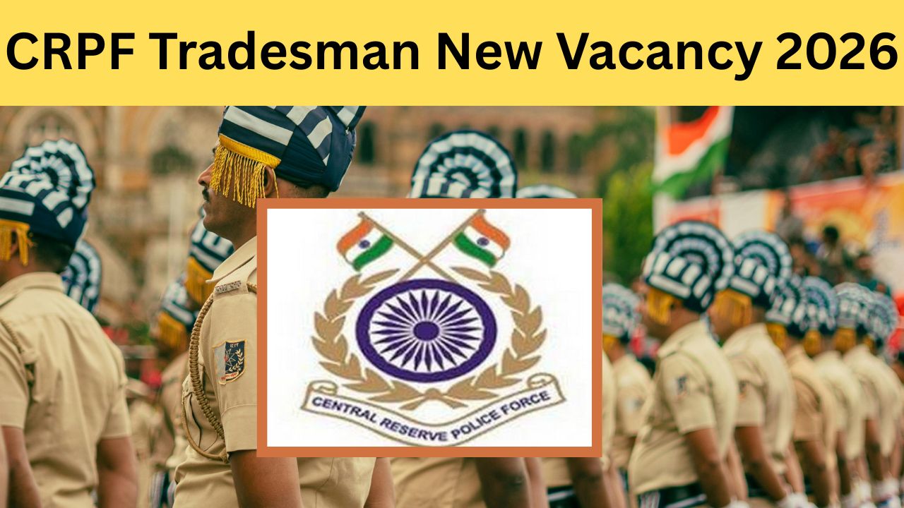 CRPF Tradesman New Vacancy 2026