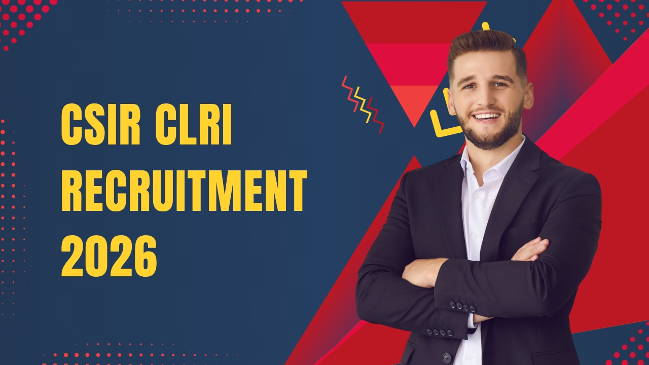 CSIR CLRI Recruitment 2026