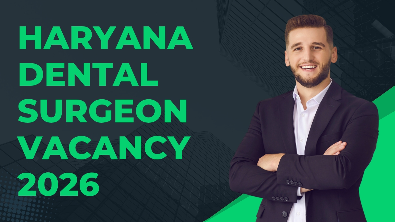 Haryana Dental Surgeon Vacancy