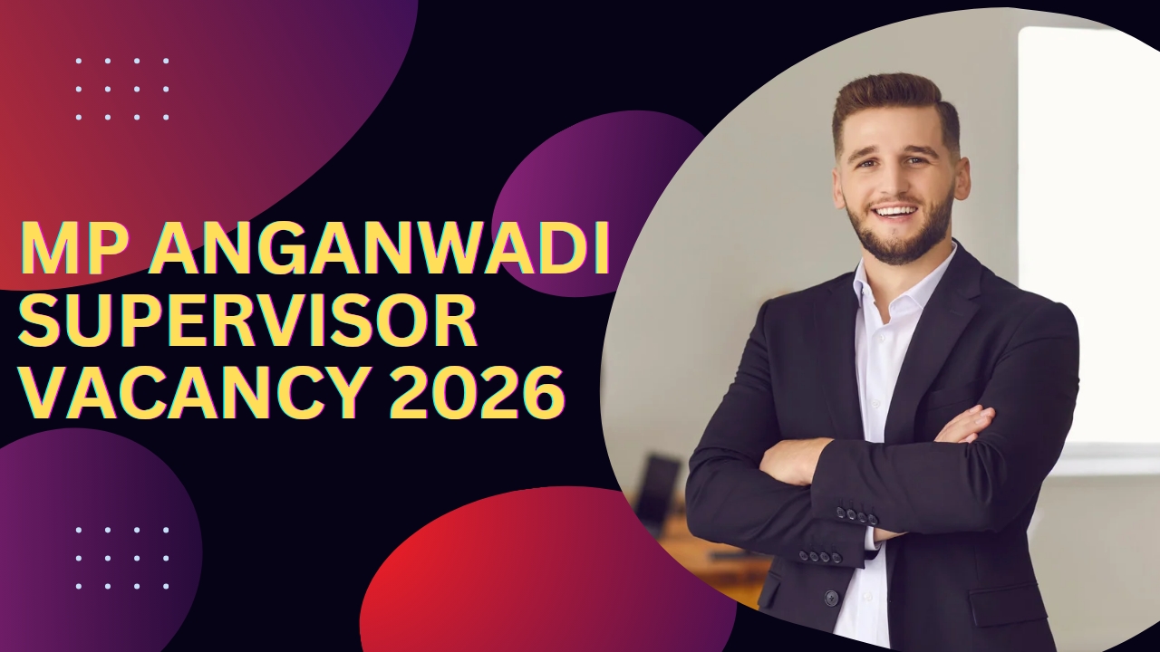 MP Anganwadi Supervisor Vacancy 2026