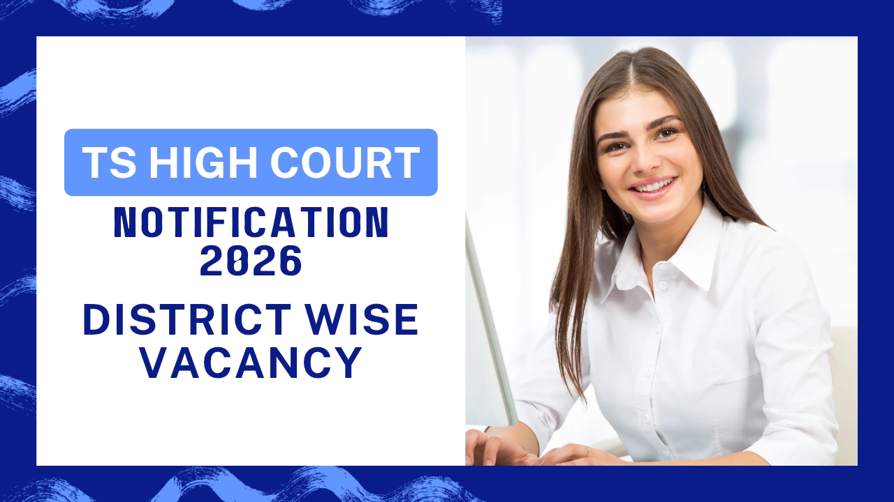 TS High Court Notification 2026 district wise vacancy