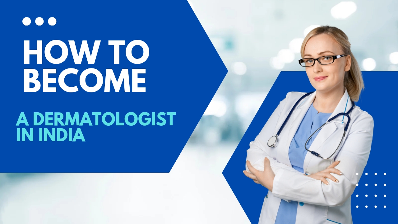 how to become a dermatologist in india