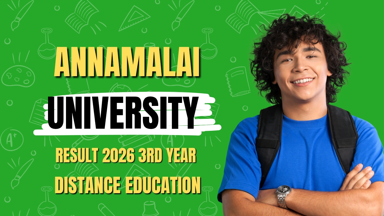 Annamalai University Result 2026 3rd Year Distance Education